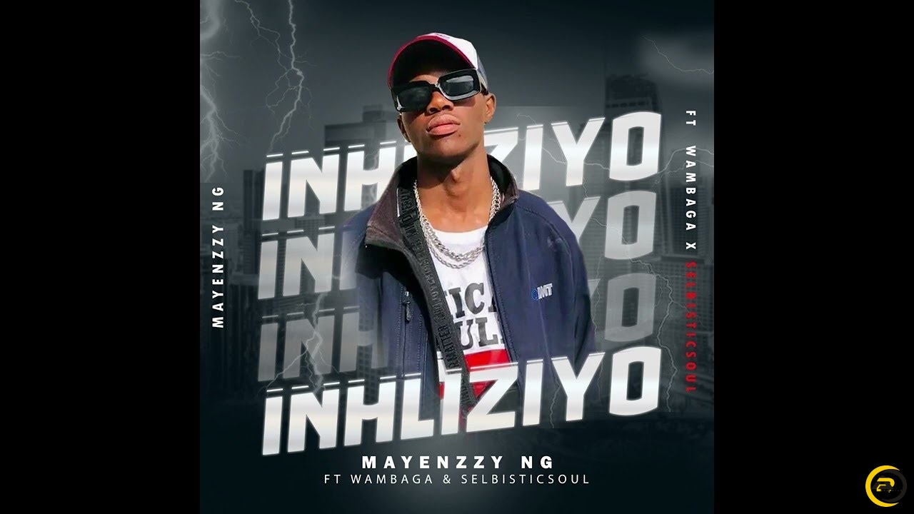 Mayenzzy – Inhliziyo ft. Selbisticsoul & Wambaga