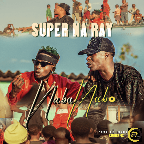 Super Na Ray - Naba Nabo ft. JC Kalinks